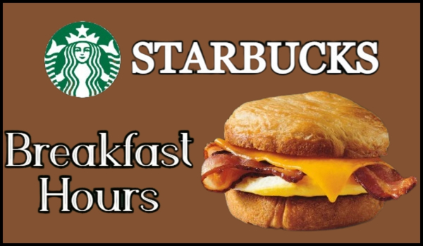 Starbucks Breakfast Hours