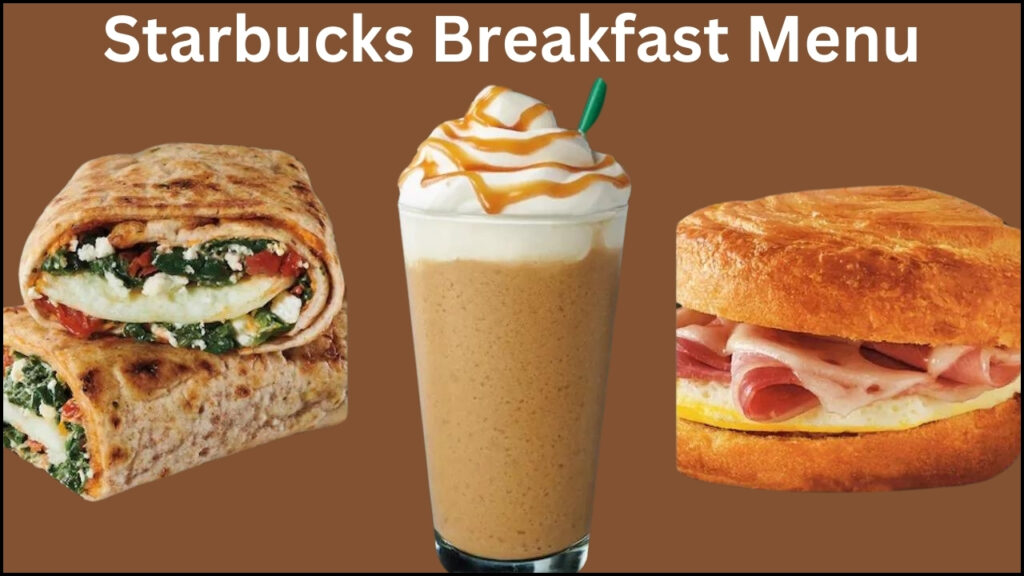 Starbucks Breakfast Hours Menu
